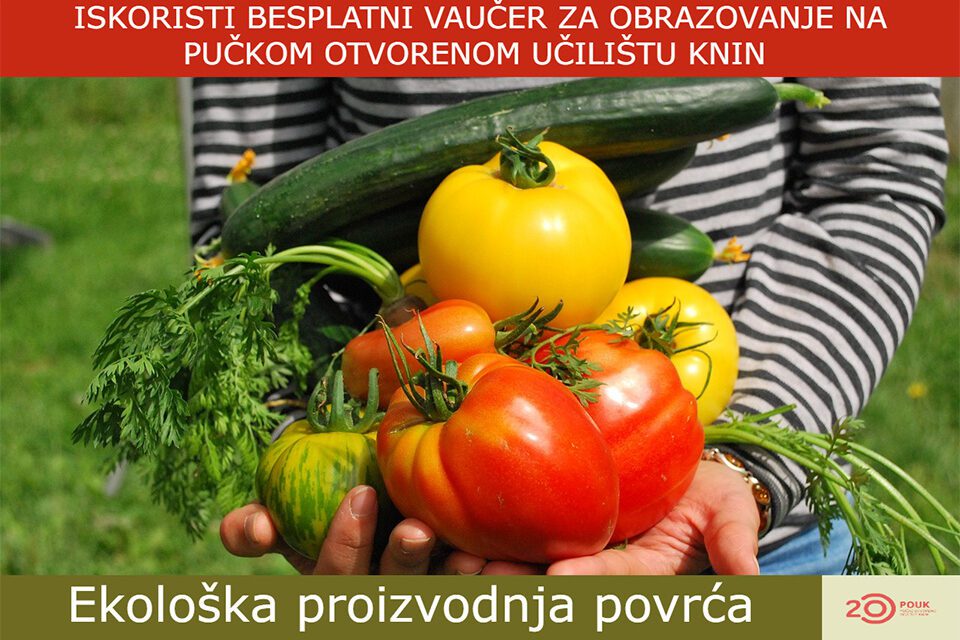 Upiši Program ekološke proizvodnje povrća na Pučkom otvorenom učilištu Knin